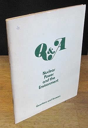 Nuclear Power and the Environment: Questions and Answers [Q & A]