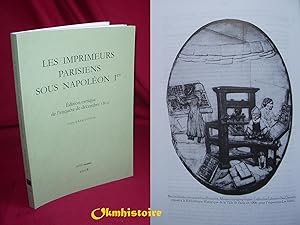 Les imprimeurs parisiens sous Napoléon Ier : édition critique de l'enquête de décembre 1810 : cen...