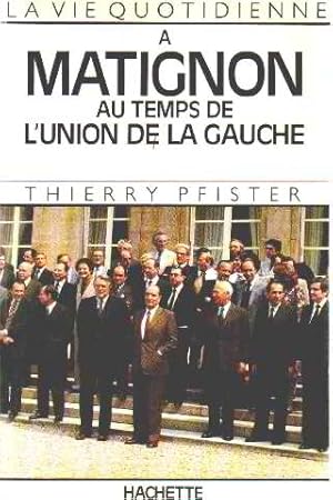 La vie quotidienne a matignon au temps de l'union de la gauche