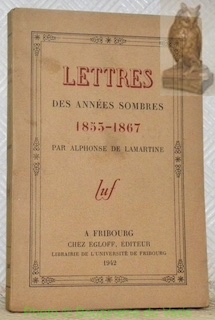 Seller image for Lettres des annes sombres 1853 - 1867. Avec une introduction et des notes de Henri Guillemin. for sale by Bouquinerie du Varis