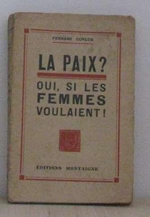 Seller image for La paix? oui si les femmes voulaient for sale by crealivres