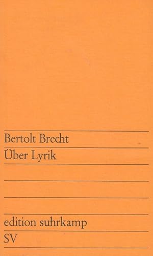 Seller image for ber Lyrik / Bertolt Brecht. [Zsstellung u. Red.: Elisabeth Hauptmann u. Rosemarie Hill]; Edition Suhrkamp ; 70 for sale by Licus Media