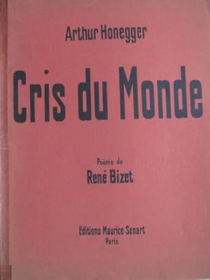 Cris du monde (Der Welten Schrei). Poème de René Bizet. Deutsche Uebertragung von Gian Bundi.