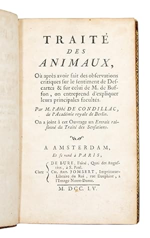 Bild des Verkufers fr Trait des Animaux, o, aprs avoir fait des observations critiques sur le sentiment de Descartes, & sur celui de M. de Buffon, on entreprend d'expliquer leurs principales facults. On a joint  cet Ouvrage un extrait raisonn du Trait des Sensations. zum Verkauf von Librairie HATCHUEL