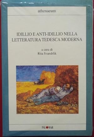 Idillio e anti-idillio nella letteratura tedesca moderna