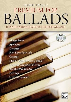 Bild des Verkufers fr Premium Pop Ballads, m. 1 Audio-CD : 10 Piano-Arrangements der Extraklasse. Mit CD! zum Verkauf von AHA-BUCH GmbH