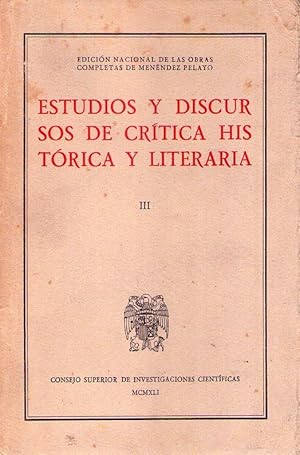 EDICION NACIONAL DE LAS OBRAS COMPLETAS DE MENENDEZ PELAYO. ESTUDIOS Y DISCURSOS DE CRITICA HISTO...