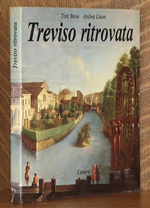 Imagen del vendedor de TREVISO RITROVATA, IMMAGINI DELLA CITTA SCOMPARSA CORREDATE DA NOTE DO VARI AUTORI a la venta por Andre Strong Bookseller