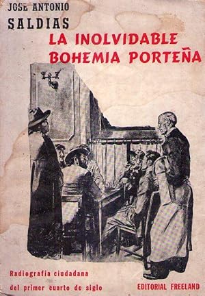 Imagen del vendedor de LA INOLVIDABLE BOHEMIA PORTEA. Radiografa ciudadana del primer cuarto de siglo a la venta por Buenos Aires Libros