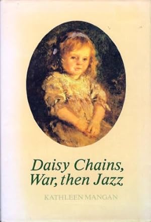 Imagen del vendedor de Daisy Chains, War, then Jazz a la venta por Sapience Bookstore