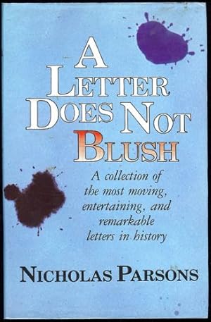 Seller image for Letter Does Not Blush, A; A Collection of the Most Moving, Entertaining and Remarkable Letters in History for sale by Sapience Bookstore