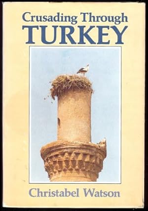 Seller image for Crusading through Turkey for sale by Sapience Bookstore