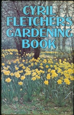 Imagen del vendedor de Cyril Fletcher's Gardening Book a la venta por Sapience Bookstore