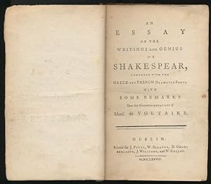 Essay on the Writings and Genius of Shakespear, An; Compared with the Greek and French Dramatic P...