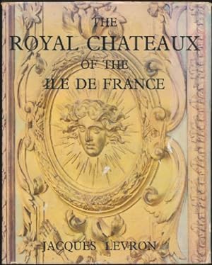 Seller image for Royal Chateaux of the Ile-De-France, The for sale by Sapience Bookstore