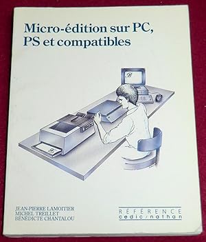 Image du vendeur pour MICRO-EDITION SUR PC, PS ET COMPATIBLES mis en vente par LE BOUQUINISTE
