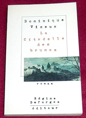 Seller image for LA CITADELLE DES BRUMES - Roman for sale by LE BOUQUINISTE