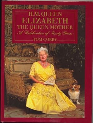 Imagen del vendedor de H. M. Queen Elizabeth The Queen Mother; A Celebration of Ninety Years a la venta por Sapience Bookstore
