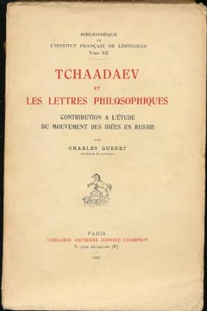 Tchaadaev et Les Lettres Philosophiques. Contribution a L'Étude du Mouvement des Idées en Russie ...