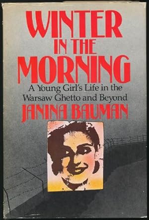 Seller image for Winter in the Morning: A Young Girl's Life in the Warsaw Ghetto and Beyond 1939-1945 for sale by Sapience Bookstore