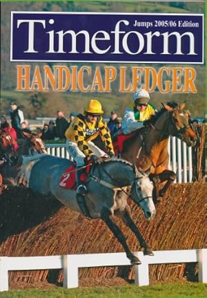 Timeform Handicap Ledger: Jumps 2005/06 Edition.