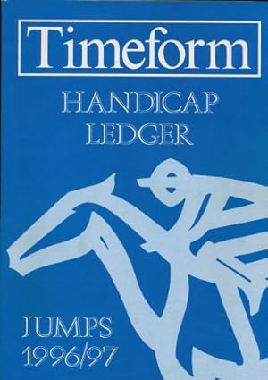 Timeform Handicap Ledger: Jumps 1996/97 Edition.