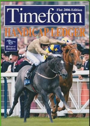 Timeform Handicap Ledger : Flat 2006 Edition