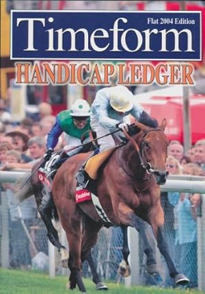 Timeform Handicap Ledger : Flat 2004 Edition