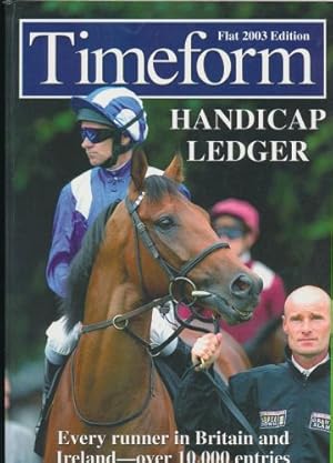 Timeform Handicap Ledger : Flat 2003 Edition