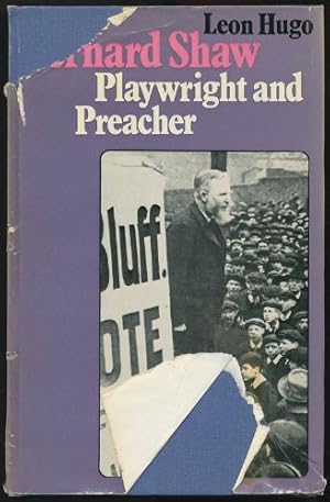 Bernard Shaw: Playwright and Preacher