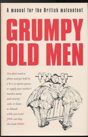 Seller image for Grumpy Old Men : A Manual for the British Malcontent for sale by Sapience Bookstore