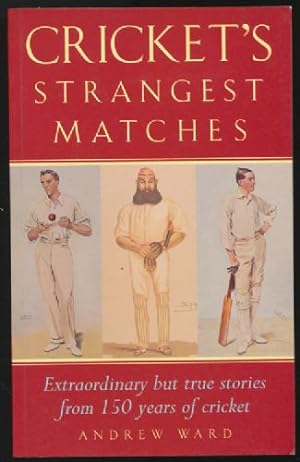 Seller image for Cricket's Strangest Matches for sale by Sapience Bookstore