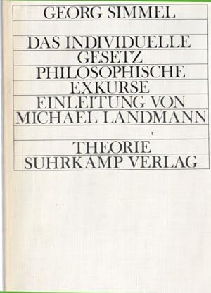 Das individuelle Gesetz - Philosophische Exkurse. Herausgegeben von Michael Landmann.