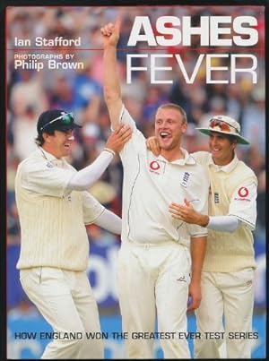 Image du vendeur pour Ashes Fever: How England Won the Greatest Ever Test Series mis en vente par Sapience Bookstore