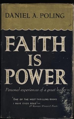 Faith is Power: Personal Experiences of a Great Leader