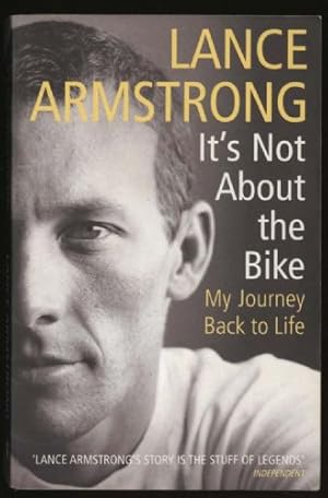 Imagen del vendedor de It's Not About The Bike: My Journey Back to Life a la venta por Sapience Bookstore