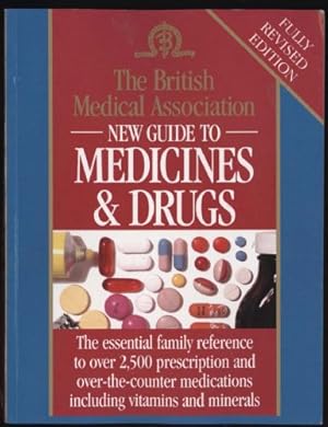 Image du vendeur pour British Medical Association New Guide to Medicines & Drugs, The mis en vente par Sapience Bookstore