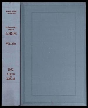 Immagine del venditore per Parliamentary Debates (Hansard); Fifth Series - Volume CCCXXX. House of Lords Official Report. Second Session of the Forty-Fifth Parliament of the United Kingdom of Great Britain and Northern Ireland 20 and 21 Elizabeth II. Sixth Volume of Session 1971-72. Comprising period from Tuesday, 18th April - Thursday, 18th May, 1972 venduto da Sapience Bookstore