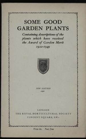 Some Good Garden Plants: Containing descriptions of the plants which have received the Award of G...