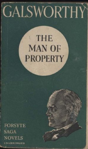 Man of Property, The (Forsyte Saga Novels Unabridged)