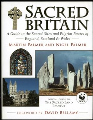 Imagen del vendedor de Sacred Britain; A Guide to the Sacred Sites and Pilgrim Routes of England, Scotland and Wales a la venta por Sapience Bookstore