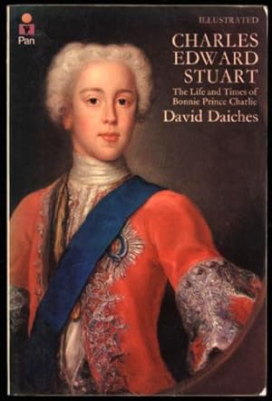 Imagen del vendedor de Charles Edward Stuart; The Life and Times of Bonnie Prince Charlie a la venta por Sapience Bookstore