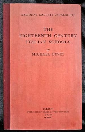 Eighteenth Century Italian Schools, The; ( National Gallery Catalogues )