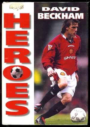 Seller image for Heroes: David Beckham for sale by Sapience Bookstore