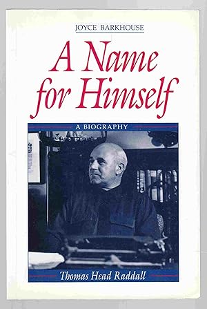 Immagine del venditore per A Name for Himself A Biography of Thomas Head Raddall venduto da Riverwash Books (IOBA)