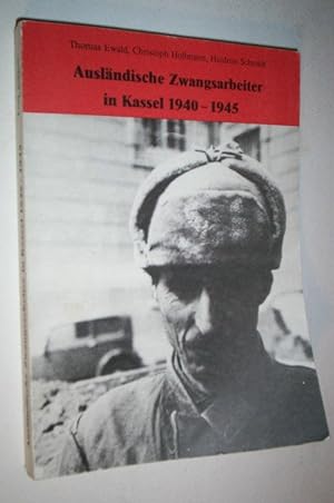 Seller image for Auslndische Zwangsarbeiter in Kassel 1940-1945 for sale by GH Mott, Bookseller