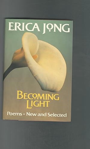 Bild des Verkufers fr Becoming Light: Poems, New and Selected zum Verkauf von Dorley House Books, Inc.