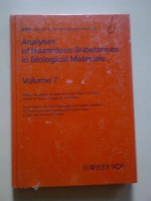 Analyses Of Hazardous Substances In Biological Materials - Volume 7