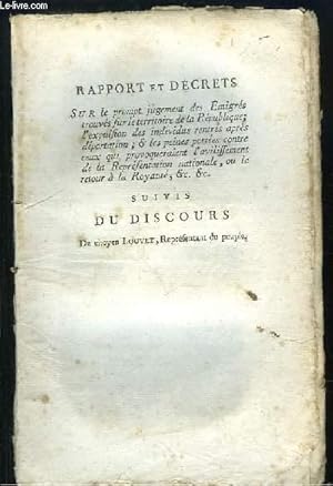 Bild des Verkufers fr Rapport et Dcrets sur le prompt jugement des Emigrs trouvs sur le territoire de la Rpublique, l'expulsion des individus, rentrs aprs dportations, & les peines portes contre ceux qui provoqueraient l'avilissement de la Reprsentation nationale. zum Verkauf von Le-Livre