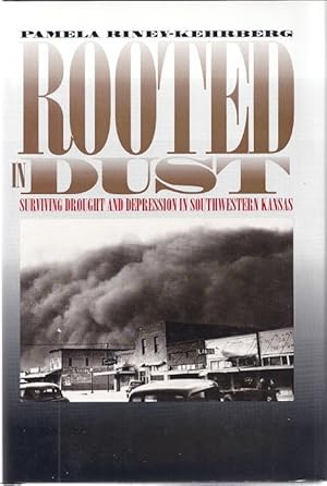 Immagine del venditore per ROOTED IN DUST: SURVIVING DROUGHT AND DEPRESSION IN SOUTHWESTERN venduto da Columbia Books, ABAA/ILAB, MWABA